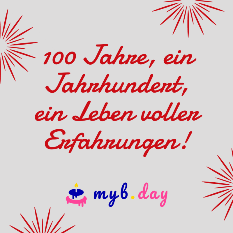 Lustige Sprüche Zum 100 Geburtstag