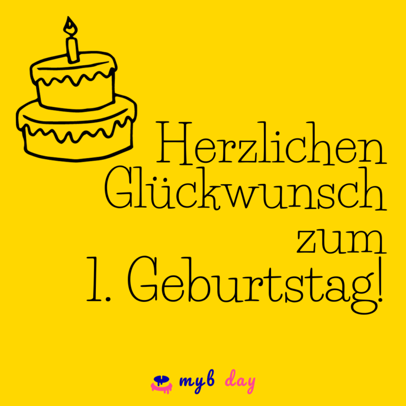 Glückwünsche zum 1. Geburtstag 70 liebevolle Sprüche