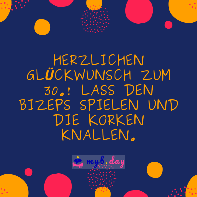 ᐅ Glückwünsche zum 30. Geburtstag 50 liebevolle Sprüche