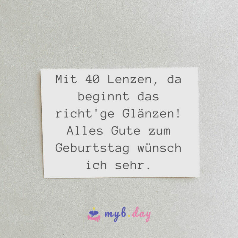 Glückwünsche zum 40. Geburtstag 50 stilvolle Sprüche