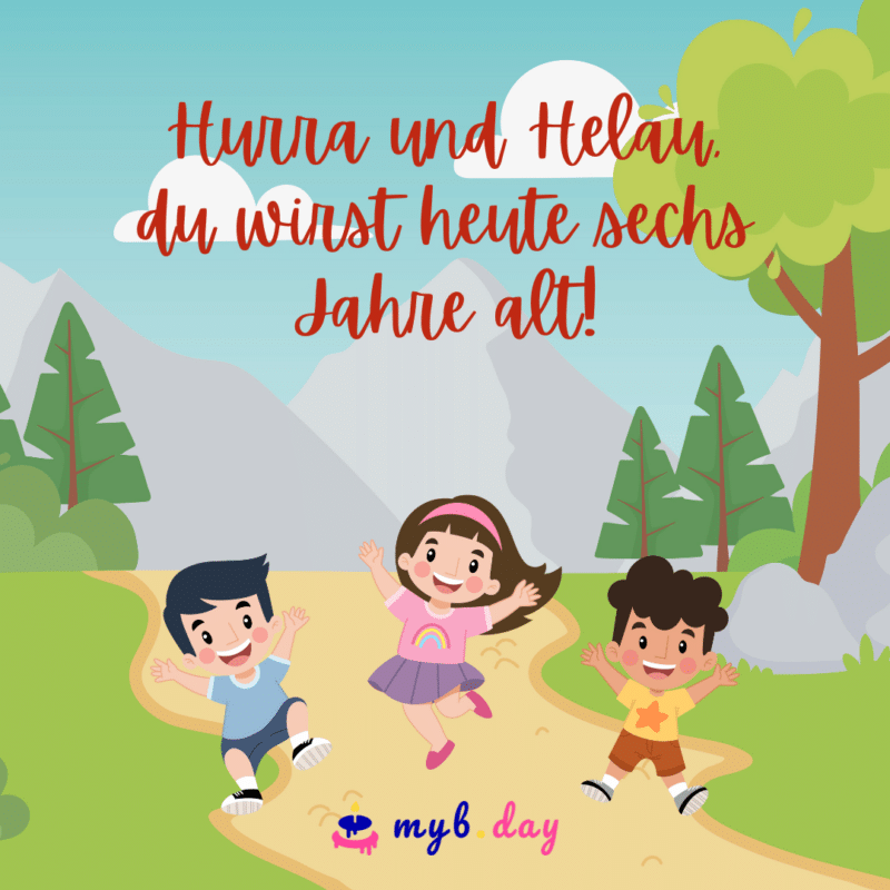 Glückwünsche zum 6. Geburtstag 60 schöne Sprüche