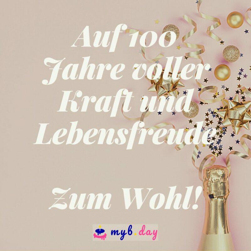 Glückwünsche zum 100. Geburtstag 60 herzliche Sprüche