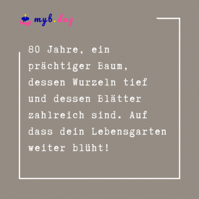 Glückwünsche zum 80. Geburtstag 60 herzliche Sprüche