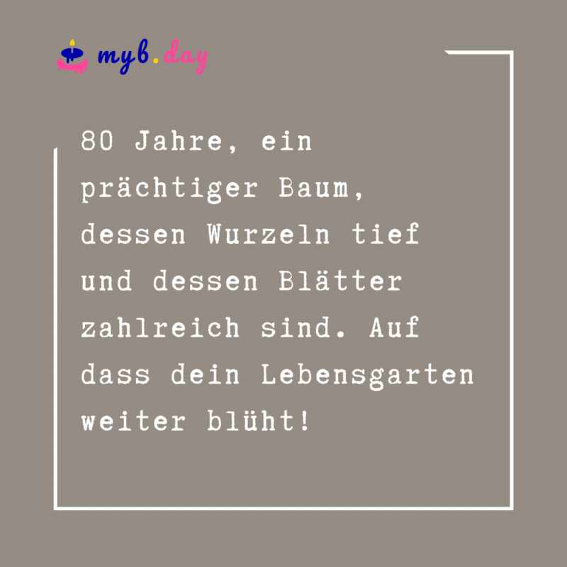 Glückwünsche zum 80. Geburtstag 60 herzliche Sprüche