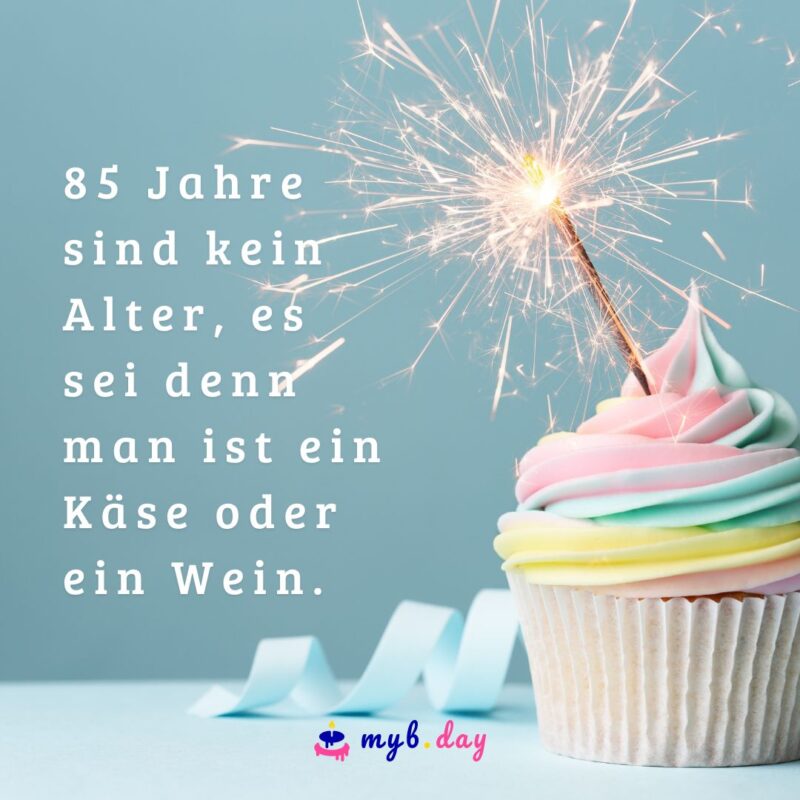 Glückwünsche zum 85. Geburtstag Sprüche mit Herz