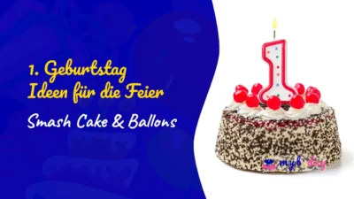 1. Geburtstag - Ideen für die Feier oder Party