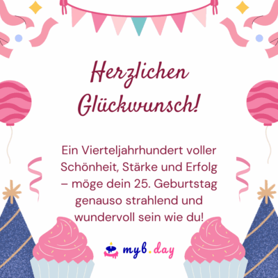 ᐅ Glückwünsche zum 25. Geburtstag 60 tolle Sprüche