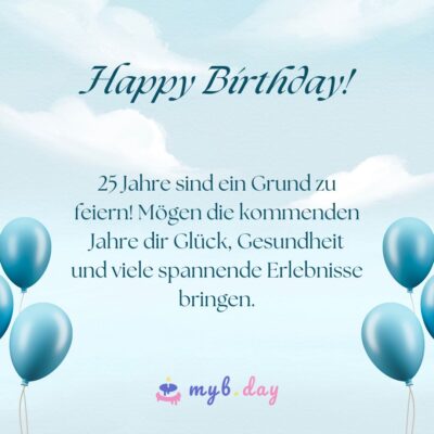 ᐅ Glückwünsche zum 25. Geburtstag 60 tolle Sprüche