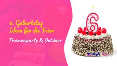 6. Geburtstag - Ideen für die Feier oder Party deiner Kids