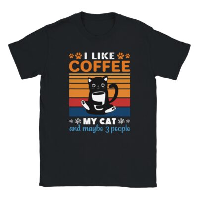 T-Shirt - I like Coffee my Cat and maybe 3 People - Unisex