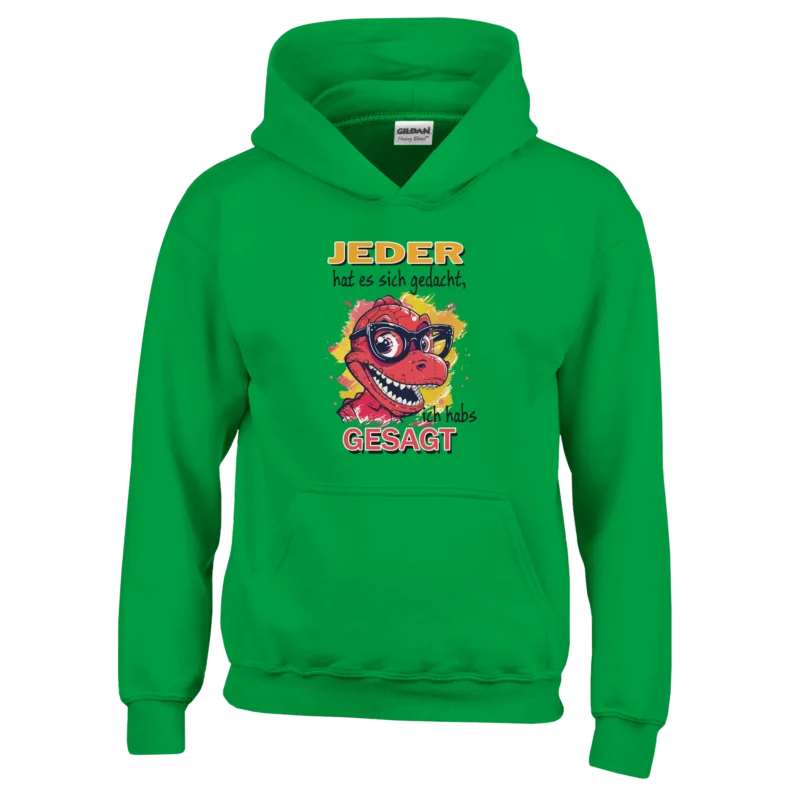 Lustiger Hoodie - Dino Junge - Ich habs gesagt - Kinder