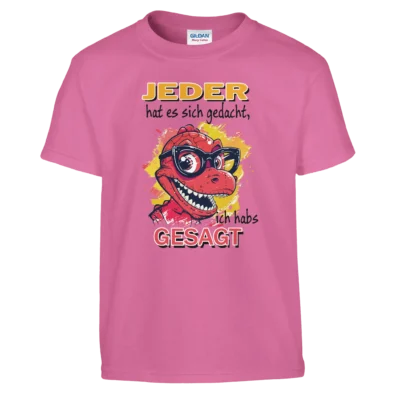 Lustiges T-Shirt - Dino - Ich habs gesagt - Kinder