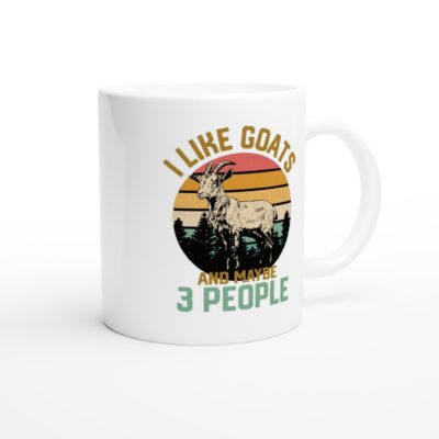 Tasse - I Like Goats and mybe 3 People - Ziege - 325ml