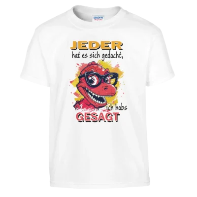 Lustiges T-Shirt - Dino - Ich habs gesagt - Kinder