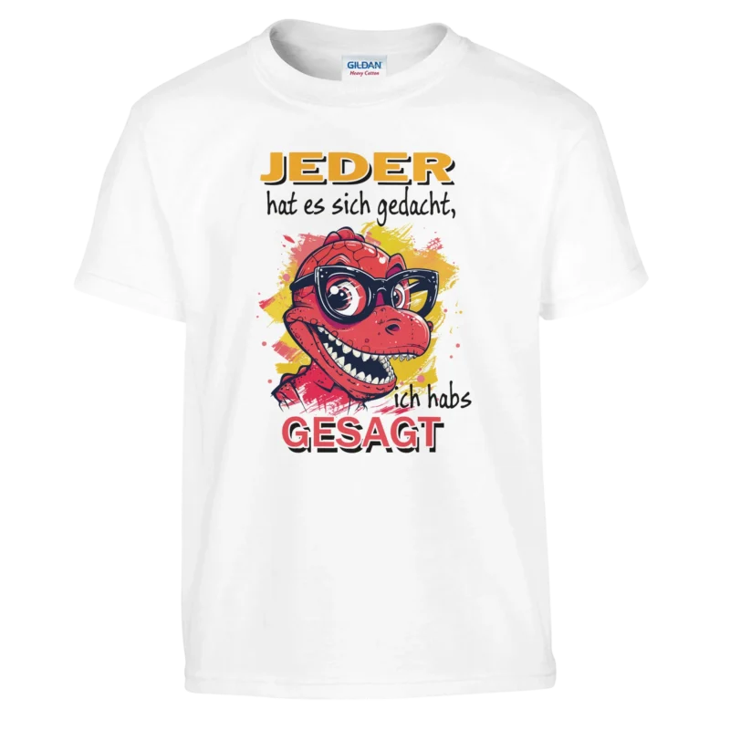 Lustiges T-Shirt - Dino - Ich habs gesagt - Kinder