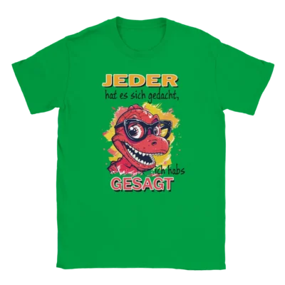 Lustiges T-Shirt - Dino Junge - Ich habs gesagt - Unisex