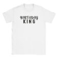 T-Shirt - Birthday King - Lustiger Aufdruck - Unisex