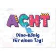 Geburtstagskarte - Dino-König für einen Tag für Jungen zum 8. Geburtstag