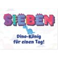 Geburtstagskarte - Dino-König für einen Tag für Jungen zum 7. Geburtstag