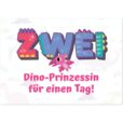 Geburtstagskarte - Dino-Prinzessin für einen Tag für Mädchen zum 2. Geburtstag