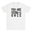 T-Shirt - You are only 40 once - 40 Geburtstag - Unisex