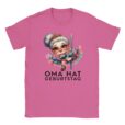 T-Shirt - Oma hat Geburtstag - Modern - Unisex