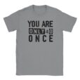 T-Shirt - You are only 40 once - 40 Geburtstag - Unisex