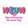 Geburtstagskarte - Dino-Prinzessin für einen Tag für Mädchen zum 9. Geburtstag