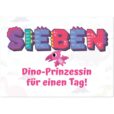 Geburtstagskarte - Dino-Prinzessin für einen Tag für Mädchen zum 7. Geburtstag