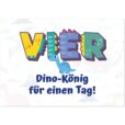 Geburtstagskarte - Dino-König für einen Tag für Jungen zum 4. Geburtstag