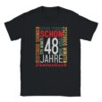 T-Shirt - Schon 48 Jahre Fantastisch - Lustiger Spruch - Unisex