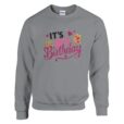 Sweatshirt - It's my Birthday - Unisex