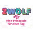 Geburtstagskarte - Dino-Prinzessin für einen Tag für Mädchen zum 12. Geburtstag