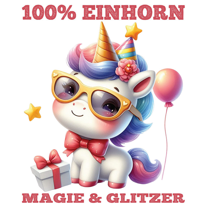 T-Shirt - 100% Einhorn - Magie und Glitzer - Unisex