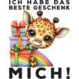 Ich hab das beste Geschenk: Mich! - Süße Giraffe - Unisex