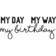 My day my way my birthday