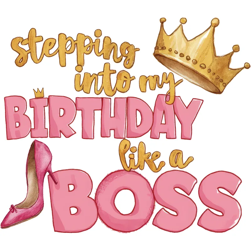 Stepping Into My Birthday Like A Boss - Krone