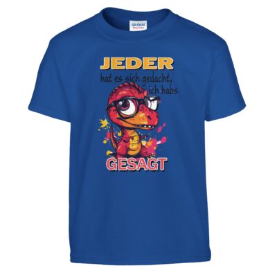 Lustiges T-Shirt - Dino - Ich habs gesagt - Kinder