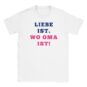 T-Shirt - Liebe ist. Wo Oma ist. - Lustiger Spruch - Unisex