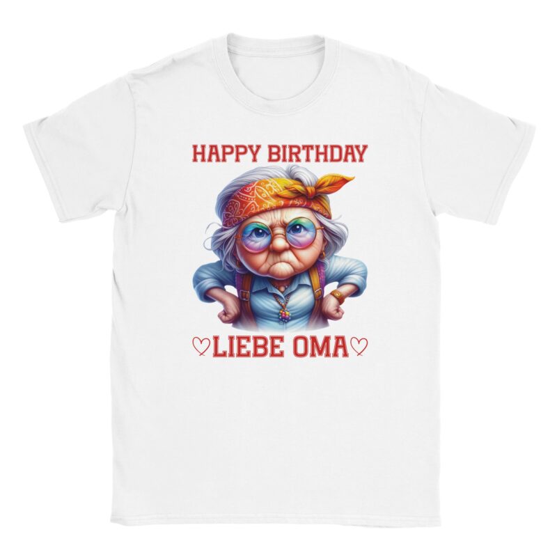 T-Shirt - Happy Birthday liebe Oma - Strenge Oma Grafik - Unisex