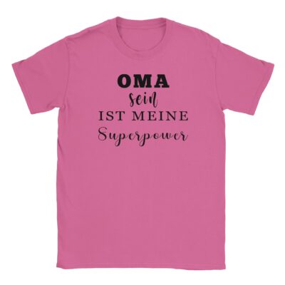 T-Shirt - Oma sein ist meine Superpower - Lustiger Spruch - Unisex