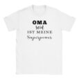 T-Shirt - Oma sein ist meine Superpower - Lustiger Spruch - Unisex