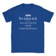 T-Shirt - Oma wir lieben dich - Alles Gute - Unisex