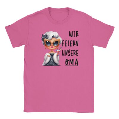 T-Shirt - Wir feiern unsere Oma - Stilvolle Oma Grafik - Unisex