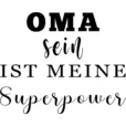 T-Shirt Design - Oma sein ist meine Superpower