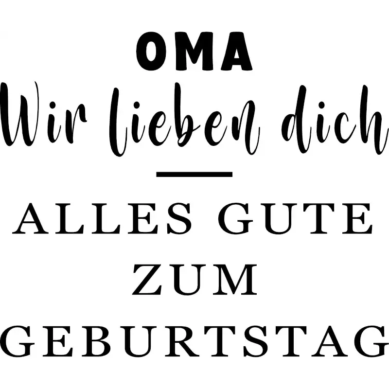 T-Shirt Design - Oma wir lieben dich - Alles Gute