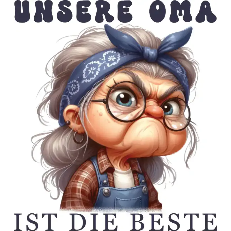 Design - Unsere Oma ist die Beste - Strenge Oma