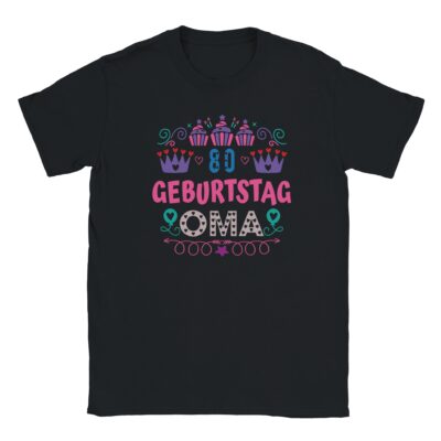 T-Shirt - 80 Geburtstag Oma - Buntes Design - Unisex