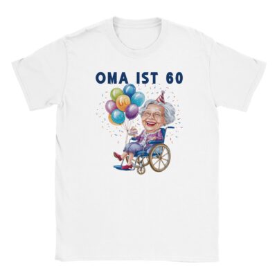 T-Shirt - Oma ist 60 - Oma im Rollstuhl - Unisex