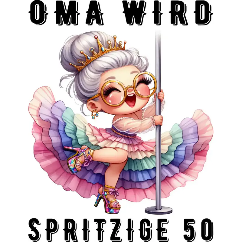 T-Shirt - Oma wird spritzige 50 - Tanzende Oma - Unisex